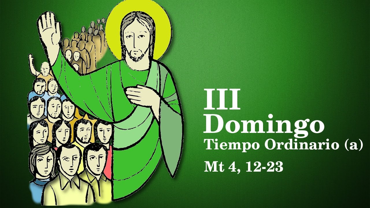 3º DOMINGO TIEMPO ORDINARIO A