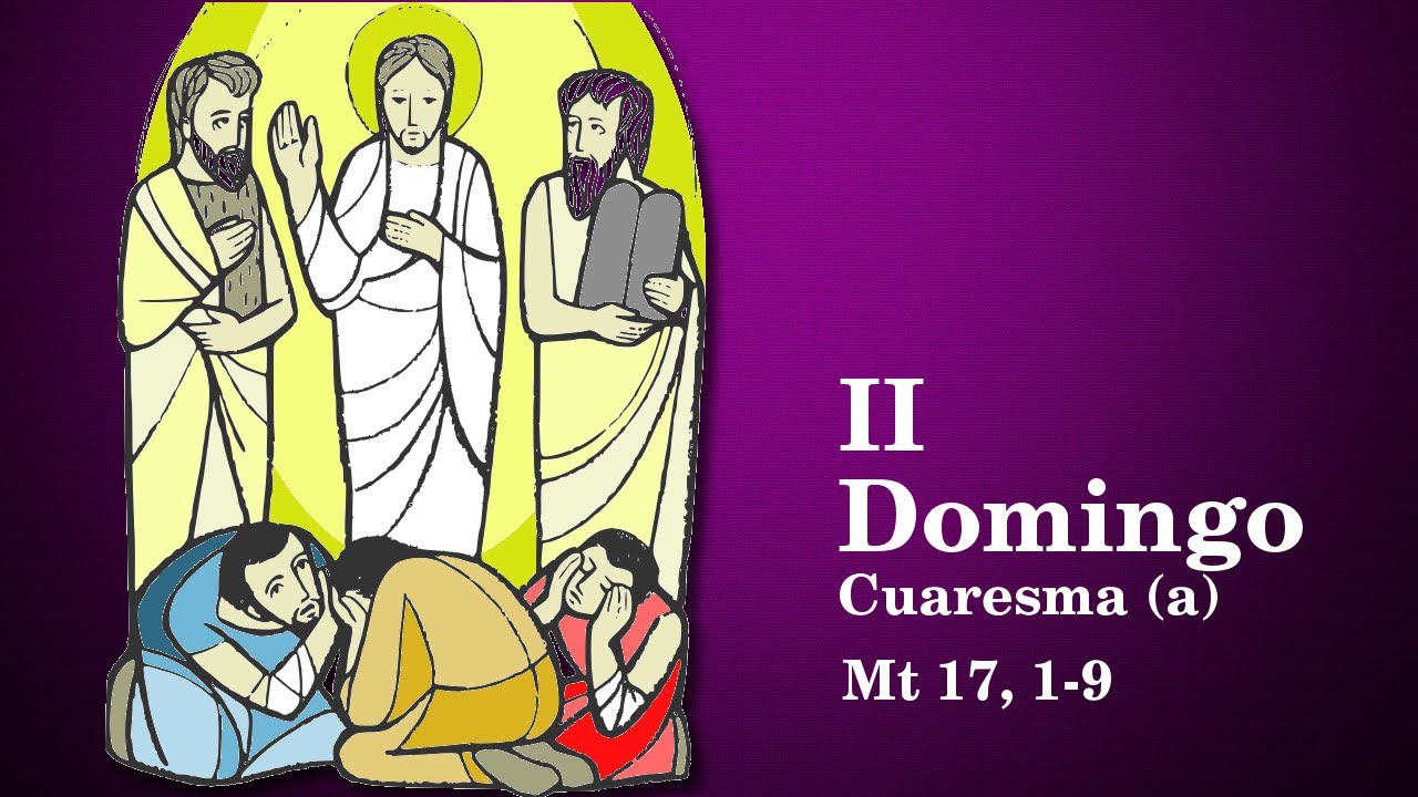 2º DOMINGO CUARESMA A
