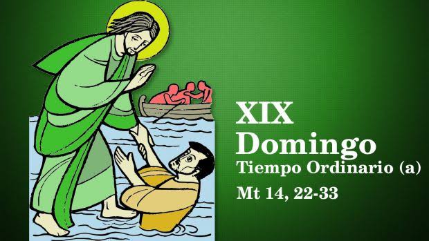 DOMINGO 19 TIEMPO ORDINARIO A