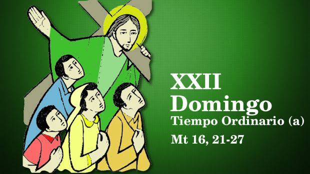 DOMINGO 22 TIEMPO ORDINARIO A