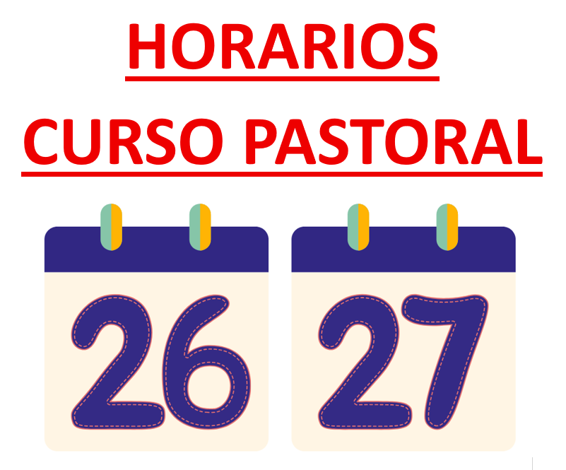 HORARIOS Y ACTIVIDADES CURSO PASTORAL 26/27
