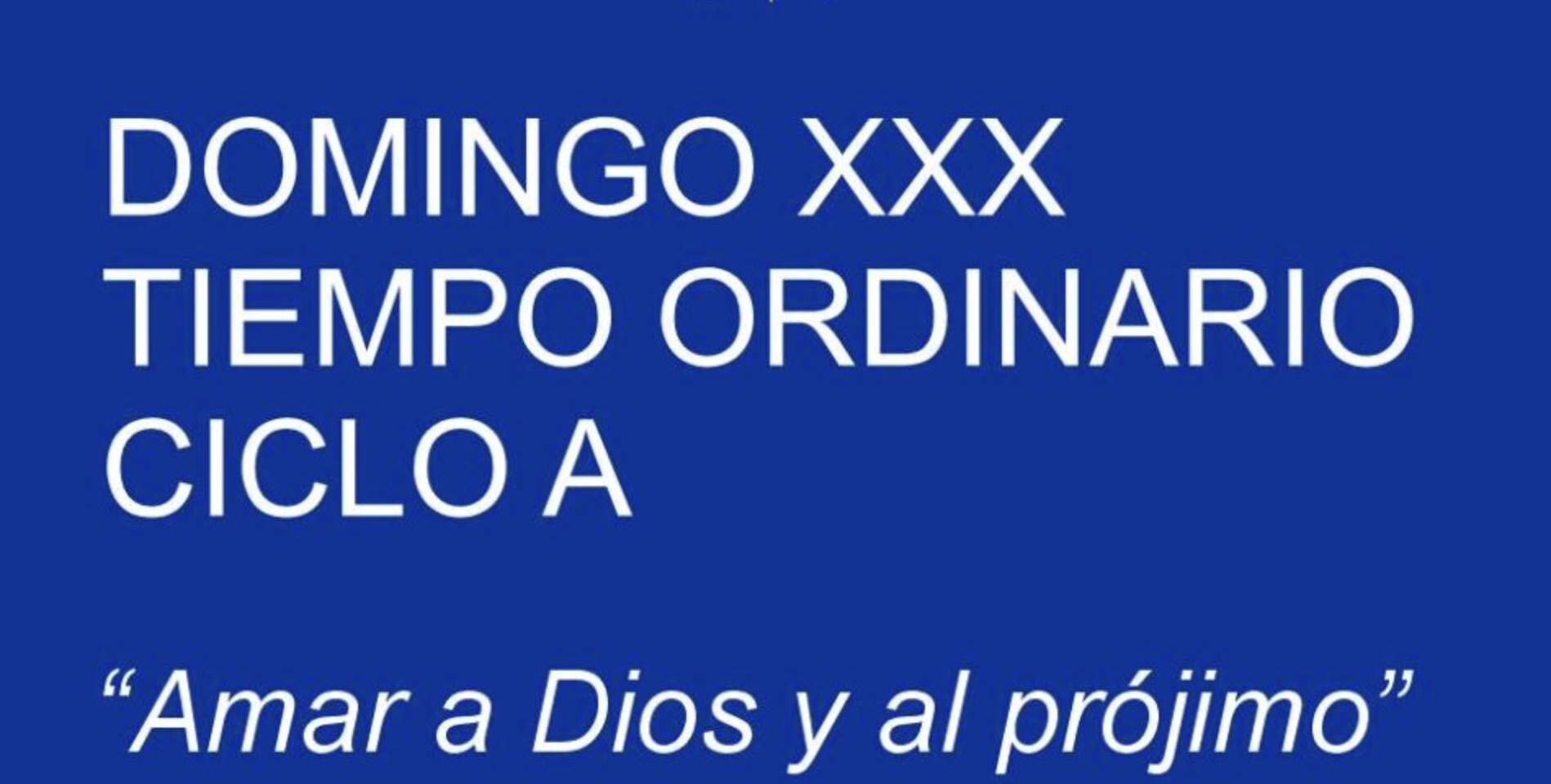 DOMINGO 30 ORDINARIO A